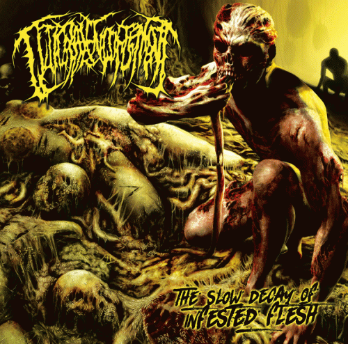 Guttural Engorgement : The Slow Decay of Infested Flesh